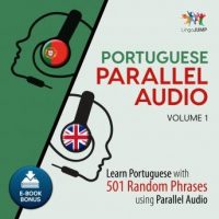 portuguese-parallel-audio-learn-portuguese-with-501-random-phrases-using-parallel-audio-volume-1.jpg