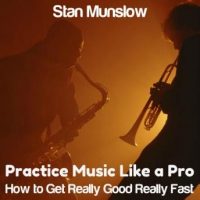 practice-music-like-a-pro-how-to-get-really-good-really-fast.jpg