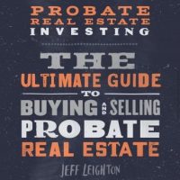 probate-real-estate-investing-the-ultimate-guide-to-buying-and-selling-probate-real-estate.jpg