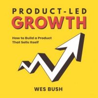 product-led-growth-how-to-build-a-product-that-sells-itself.jpg
