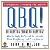 qbq-the-question-behind-the-question-practicing-personal-accountability-at-work-and-in-life.jpg