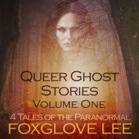 queer-ghost-stories-volume-one-4-tales-of-the-paranormal.jpg