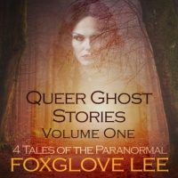queer-ghost-stories-volume-one-4-tales-of-the-paranormal.jpg