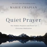 quiet-prayer-the-hidden-purpose-and-power-of-christian-meditation.jpg