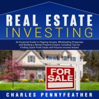 real-estate-investing-an-essential-guide-to-flipping-houses-wholesaling-properties-and-building-a-rental-property-empire-including-tips-for-finding-quick-profit-deals-and-passive-income-assets.jpg