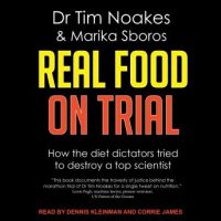 real-food-on-trial-how-the-diet-dictators-tried-to-destroy-a-top-scientist.jpg