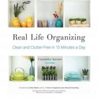 real-life-organizing-clean-and-clutter-free-in-15-minutes-a-day.jpg