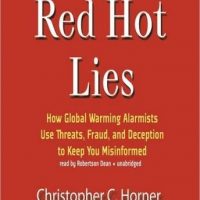 red-hot-lies-how-global-warming-alarmists-use-threats-fraud-and-deception-to-keep-you-misinformed.jpg