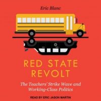 red-state-revolt-the-teachers-strike-wave-and-working-class-politics.jpg