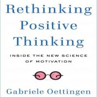 rethinking-positive-thinking-inside-the-new-science-of-motivation.jpg