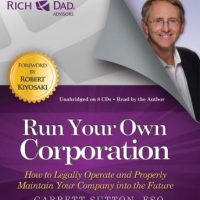 rich-dad-advisors-run-your-own-corporation-how-to-legally-operate-and-properly-maintain-your-company-into-the-future.jpg