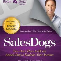 rich-dad-advisors-salesdogs-you-dont-have-to-be-an-attack-dog-to-explode-your-income.jpg