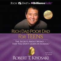 rich-dad-poor-dad-for-teens-the-secrets-about-money-that-you-dont-learn-in-school.jpg