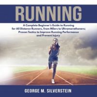 running-a-complete-beginners-guide-to-running-for-all-distance-runners-from-milers-to-ultramarathoners-proven-tactics-to-improve-running-performance-and-prevent-injury.jpg