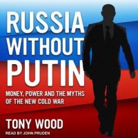 russia-without-putin-money-power-and-the-myths-of-the-new-cold-war.jpg