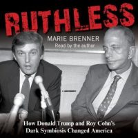 ruthless-how-donald-trump-and-roy-cohns-dark-symbiosis-changed-america.jpg