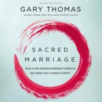sacred-marriage-what-if-god-designed-marriage-to-make-us-holy-more-than-to-make-us-happy.jpg
