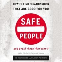 safe-people-how-to-find-relationships-that-are-good-for-you-and-avoid-those-that-arent.jpg