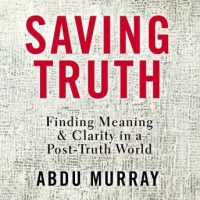 saving-truth-finding-meaning-and-clarity-in-a-post-truth-world.jpg