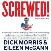 screwed-how-china-russia-the-eu-and-other-foreign-countries-screw-the-united-states-how-our-own-leaders-help-them-do-it-and-what-we-can-do-about-it.jpg