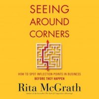 seeing-around-corners-how-to-spot-inflection-points-in-business-before-they-happen.jpg