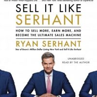 sell-it-like-serhant-how-to-sell-more-earn-more-and-become-the-ultimate-sales-machine.jpg