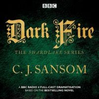 shardlake-dark-fire-bbc-radio-4-full-cast-dramatisation.jpg