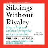 siblings-without-rivalry-how-to-help-your-children-live-together-so-you-can-live-too.jpg