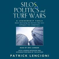 silos-politics-and-turf-wars-a-leadership-fable-about-destroying-the-barriers-that-turn-colleagues-into-competitors.jpg