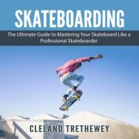 skateboarding-the-ultimate-guide-to-mastering-your-skateboard-like-a-professional-skateboarder.jpg