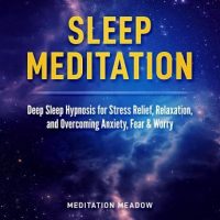 sleep-meditation-deep-sleep-hypnosis-for-stress-relief-relaxation-and-overcoming-anxiety-fear-worry.jpg
