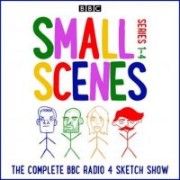 small-scenes-series-1-4-of-the-hit-bbc-radio-4-comedy-sketch-show.jpg