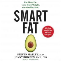 smart-fat-eat-more-fat-lose-more-weight-get-healthy-now.jpg
