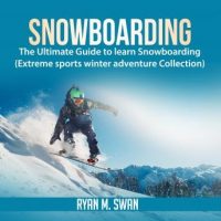 snowboarding-the-ultimate-guide-to-learn-snowboarding-extreme-sports-winter-adventure-collection.jpg