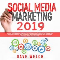 social-media-marketing-2019-secret-strategies-to-become-an-influencer-of-millions-on-instagram-youtube-twitter-and-facebook-while-advertising-your-personal-brand-in-2018-and-beyond.jpg