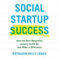 social-startup-success-how-the-best-nonprofits-launch-scale-up-and-make-a-difference.jpg