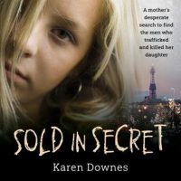 sold-in-secret-a-mothers-desperate-search-to-find-the-men-who-trafficked-and-killed-her-daughter.jpg