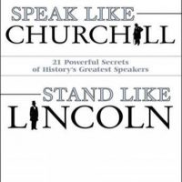 speak-like-churchill-stand-like-lincoln-21-powerful-secrets-of-historys-greatest-speakers.jpg