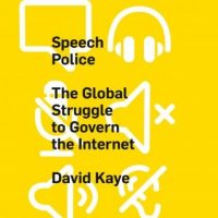 speech-police-the-global-struggle-to-govern-the-internet.jpg