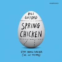spring-chicken-stay-young-forever-or-die-trying.jpg
