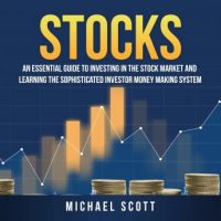 stocks-an-essential-guide-to-investing-in-the-stock-market-and-learning-the-sophisticated-investor-money-making-system.jpg