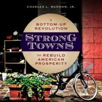 strong-towns-a-bottom-up-revolution-to-rebuild-american-prosperity.jpg