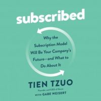 subscribed-why-the-subscription-model-will-be-your-companys-future-and-what-to-do-about-it.jpg
