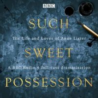 such-sweet-possession-the-life-and-loves-of-gentleman-jack-anne-lister-a-bbc-radio-4-dramatisation.jpg