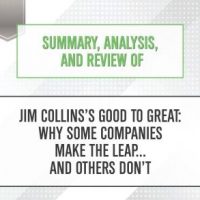summary-analysis-and-review-of-jim-collinss-good-to-great-why-some-companies-make-the-leap-and-others-dont.jpg