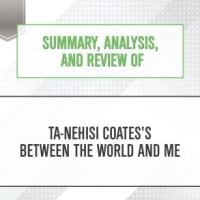 summary-analysis-and-review-of-ta-nehisi-coatess-between-the-world-and-me.jpg