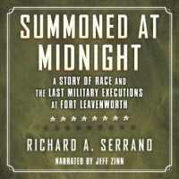 summoned-at-midnight-a-story-of-race-and-the-last-military-executions-at-fort-leavenworth.jpg