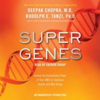 super-genes-unlock-the-astonishing-power-of-your-dna-for-optimum-health-and-well-being.jpg