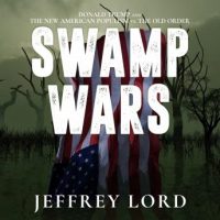 swamp-wars-donald-trump-and-the-new-american-populism-vs-the-old-order.jpg