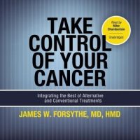 take-control-of-your-cancer-integrating-the-best-of-alternative-and-conventional-treatments.jpg